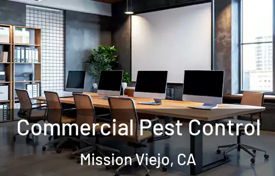  Commercial Pest Control Mission Viejo, CA