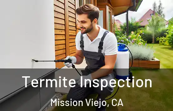  Termite Inspection Mission Viejo, CA