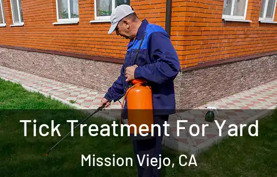  Tick Treatment For Yard Mission Viejo, CA