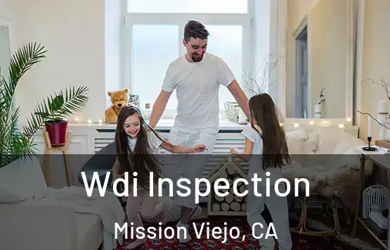  Wdi Inspection Mission Viejo, CA